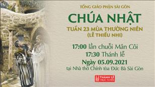 TGP Sài Gòn trực tuyến 5-9-2021: Chúa nhật 23 TN năm B lúc 17:30 tại Nhà thờ Chính tòa Đức Bà (lễ thiếu nhi)
