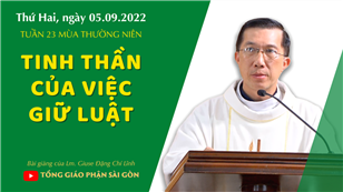 TGPSG Bài giảng: Thứ Hai tuần 23 mùa Thường niên ngày 5-9-2022 tại Nhà nguyện Trung tâm Mục vụ TGP Sài Gòn