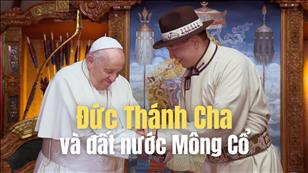 Đức Thánh Cha và đất nước Mông Cổ