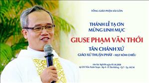 Thánh lễ nhậm chức Chánh xứ Thuận Phát - Hạt Xóm Chiếu ngày 05.10.2020