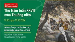 Thứ Năm Tuần 27 Thường Niên | 17:30 Ngày 10-10-2024 | TTMV TGPSG