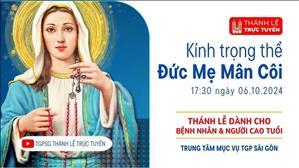 Kính trọng thể Đức Mẹ Mân Côi | 17:30 Ngày 6-10-2024 | TTMV TGPSG