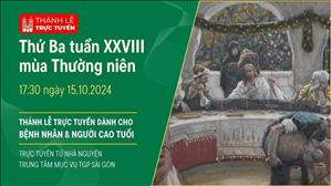 Thứ Ba Tuần 28 Thường Niên | 17:30 Ngày 15-10-2024 | TTMV TGPSG