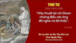 TGP Sài Gòn: Suy niệm Tin mừng ngày 16-12-2020: thứ Tư tuần 3 mùa Vọng - ĐTGM Giuse Nguyễn Năng