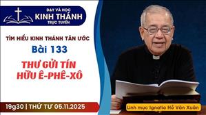 Bài 133: Thư gửi tín hữu Ê-phê-xô | 5-11-2025