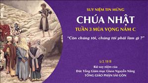 TGP Sài Gòn - Suy niệm Tin mừng: Chúa nhật 3 mùa Vọng năm C (Lc 3, 10-18)