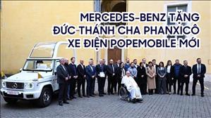 Mercedes-Benz tặng Đức Thánh Cha Phanxicô xe điện Popemobile mới