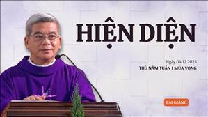 Hiện diện - Lm Giuse Hoàng Ngọc Dũng | Thứ Năm tuần I mùa Vọng