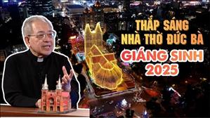 Thắp sáng nhà thờ Đức Bà Giáng Sinh 2025