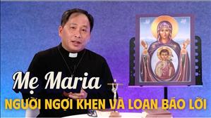 Mẹ Maria: Người ngợi khen và loan báo Lời | Lời Vào Đời