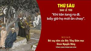 TGP Sài Gòn - Suy niệm Tin mừng ngày 19-2-2021: Thứ Sáu sau Lễ Tro - ĐTGM Giuse Nguyễn Năng