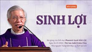 Sinh lợi - Lm Phanxicô Xaviê Bảo Lộc | Thứ Sáu tuần II mùa Chay