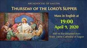 Thursday of the Lord's Supper at 7:00 pm at Notre Dame Cathedral of Saigon