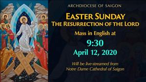 Easter Sunday: the Resurrection of the Lord at 9:30 am at Notre Dame Cathedral of Saigon