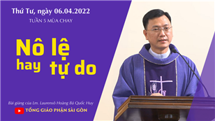 TGPSG Bài giảng: Thứ Tư tuần 5 mùa Chay ngày 6-4-2022 tại Nhà nguyện Trung tâm Mục vụ TGP Sài Gòn