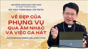 Vẻ đẹp của phụng vụ qua âm nhạc và việc ca hát - Đức Giám mục Phêrô Kiều Công Tùng