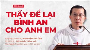  Thầy để lại bình an cho anh em - Lm Giuse Đặng Chí Lĩnh | Thứ Ba tuần V Phục sinh