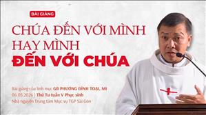 Chúa đến với mình hay mình đến với Chúa - Lm GB Phương Đình Toại, MI | Thứ Tư tuần V Phục sinh