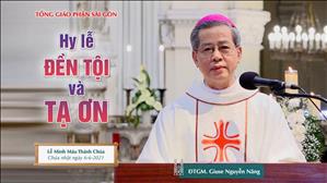 TGP Sài Gòn - Bài giảng Lễ Mình Máu Thánh Chúa lúc 7:00 ngày 6-6-2021 tại Nhà thờ Chính tòa Đức Bà