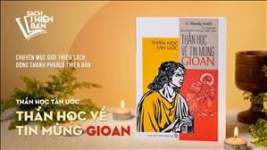 TGP Sài Gòn - Giới thiệu sách: Thần học về Tin mừng Gioan