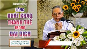 TGP Sài Gòn - Bài giảng 6-6-2021: Lòng khát khao Thánh Thể trong đại dịch
