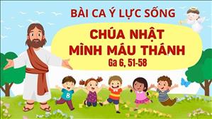Bài ca ý lực sống - Chúa nhật Mình Máu Thánh Chúa năm A 2026 - Ga 6, 51-58