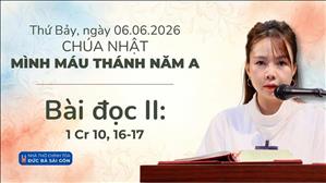 Bài đọc II: 1 Cr 10, 16-17 | Chúa nhật Lễ Mình Máu Thánh Chúa năm A