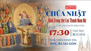 Kính trọng thể các thánh nam nữ | 17:30 ngày 31-10-2026 | Nhà thờ Đức Bà
