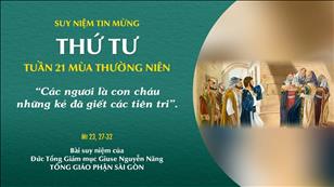 TGP Sài Gòn - Suy niệm Tin mừng: Thứ Tư tuần 21 mùa Thường niên (Mt 23, 27-32)