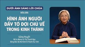 Bài 136: Hình ảnh người đầy tớ đợi chủ về trong Kinh Thánh | Dưới Ánh Sáng Lời Chúa