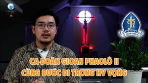Ca đoàn Gioan Phaolô II: Cùng bước đi trong hy vọng tại Nhà thờ Thanh Đa