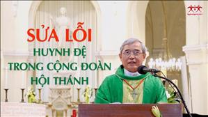 TGP Sài Gòn - Bài giảng ngày 06-9-2020: Chúa nhật 23 mùa Thường niên - Sửa lỗi huynh đệ trong cộng đoàn Hội thánh