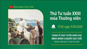 Thứ Tư Tuần 23 Thường Niên | 17:30 Ngày 11-9-2024 | TTMV TGPSG