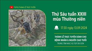 Thứ Sáu Tuần 23 Thường Niên | 17:30 Ngày 13-9-2024 | TTMV TGPSG