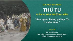 TGP Sài Gòn - Suy niệm Tin mừng: Thứ Tư tuần 33 mùa Thường niên (Lc 19, 11-28)