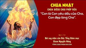 TGP Sài Gòn - Suy niệm Tin mừng ngày 10-1-2021: Chúa nhật Lễ Chúa Giêsu chịu phép Rửa năm B - ĐTGM Giuse Nguyễn Năng