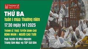 Thứ Ba Tuần 1 Mùa Thường Niên | 17:30 Ngày 14-1-2025 | TTMV TGPSG