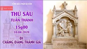 Trực tuyến - Đi Chặng Đàng Thánh Giá lúc 15g00 ngày 10.04.2020 tại nhà thờ Đức Bà Sài Gòn