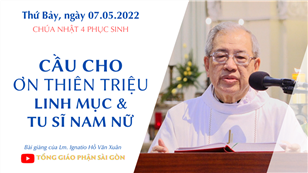 CN 4 PS C - Cầu cho ơn Thiên triệu linh mục & tu sĩ nam nữ