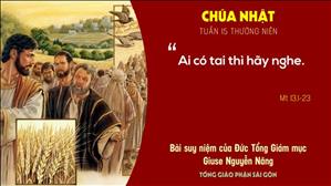 Suy niệm Tin mừng: Chúa nhật 15 Thường niên năm A (Mt 13,1-23) - Đức Tổng Giám mục Giuse Nguyễn Năng