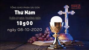 TGP Sài Gòn - Thánh lễ trực tuyến ngày 08-10-2020: thứ Năm tuần 27 mùa Thường niên lúc 18:00
