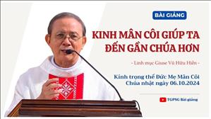 Kinh Mân Côi giúp ta đến gần Chúa hơn - Lm Giuse Vũ Hữu Hiền | Kính trọng thể Đức Mẹ Mân Côi