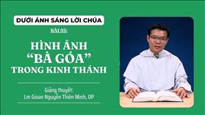 Bài 93: Hình ảnh "Bà Góa" trong Kinh Thánh | Dưới Ánh Sáng Lời Chúa