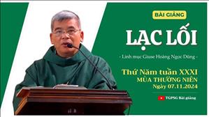 Lạc lối - Lm Giuse Hoàng Ngọc Dũng | Thứ Năm tuần XXXI TN