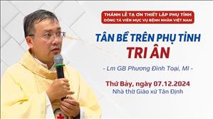 Tân Bề trên Phụ Tỉnh - Lm GB Phương Đình Toại, MI - tri ân