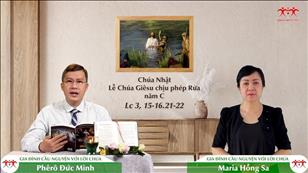 Gia đình cầu nguyện với Lời Chúa ngày 9-1-2022: Chúa Giêsu chịu phép Rửa năm C (Lc 3, 15-16.21-22)