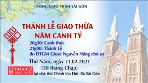 TGP Sài Gòn - Thánh lễ Giao thừa lúc 21:00 thứ Năm ngày 11-2-2021 tại Nhà thờ Chính tòa Đức Bà Sài Gòn