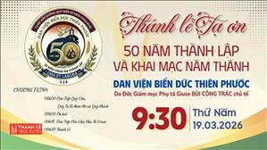 Thánh lễ Tạ ơn 50 năm thành lập Đan viện Biển Đức Thiên Phước & Khai mạc Năm Thánh | 9:30 | 19-3-2026
