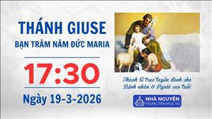 Thánh Giuse, bạn trăm năm Đức Maria | 17:30 ngày 19-3-2026 | Trung tâm Mục vụ TGP Sài Gòn