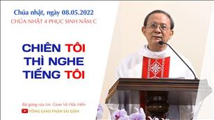 TGPSG Bài giảng: Chúa nhật 4 Phục sinh năm C ngày 8-5-2022 tại Nhà nguyện Trung tâm Mục vụ TGP Sài Gòn